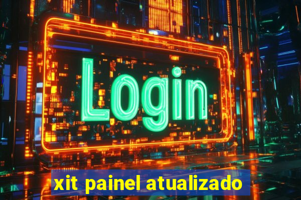 xit painel atualizado